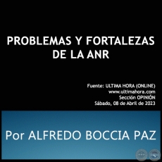 PROBLEMAS Y FORTALEZAS DE LA ANR - Por ALFREDO BOCCIA PAZ - Sábado, 08 de Abril de 2023